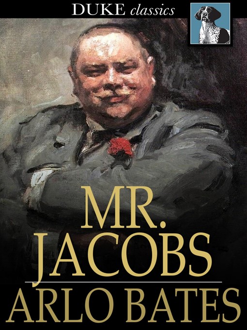Title details for Mr. Jacobs by Arlo Bates - Available